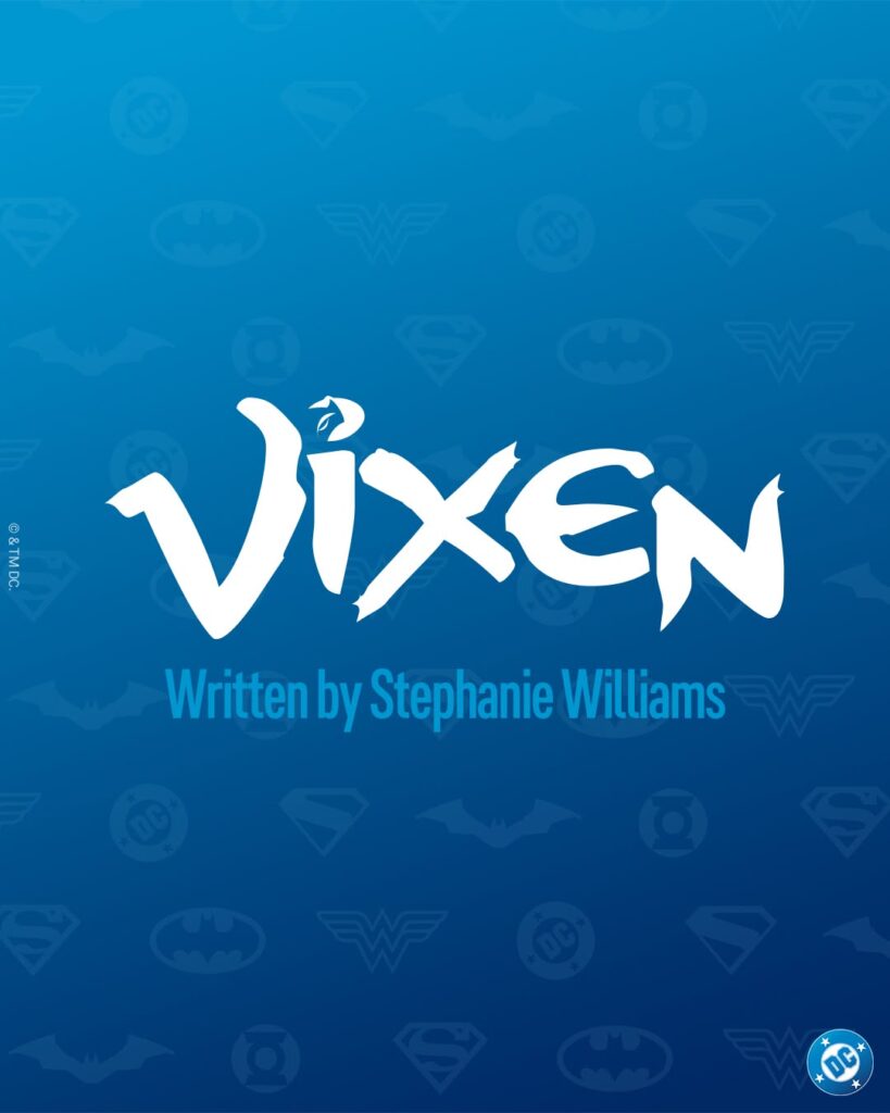 DC's Vixen logo announcement card for her first ongoing series, written by Stephanie Williams